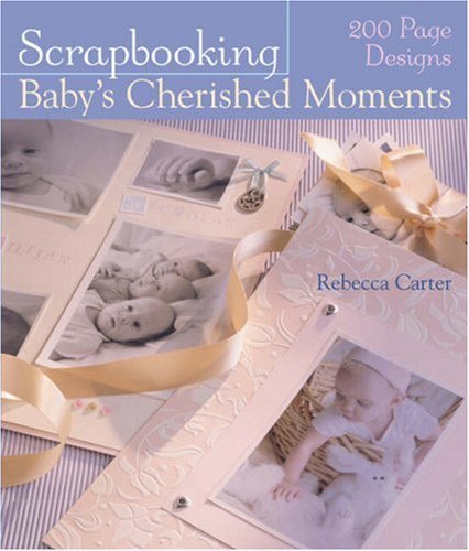 Scrapbooking Baby's Cherished Moments