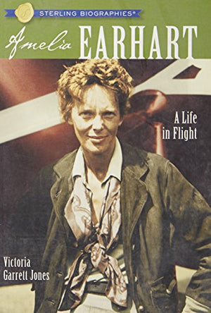 Sterling Biographies (R): Amelia Earhart