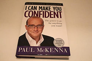 I Can Make You Confident: The Power to Go for Anything You Want