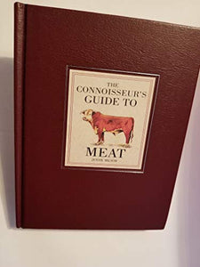 The Connoisseur's Guide to Meat 