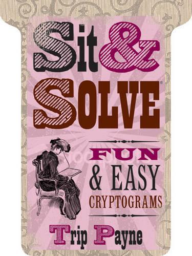 Sit & Solve Fun & Easy Cryptograms