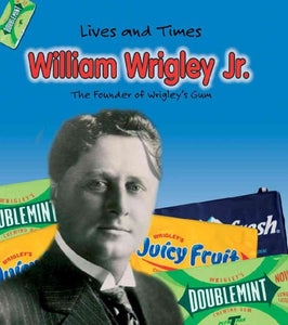 William Wrigley Jr. 