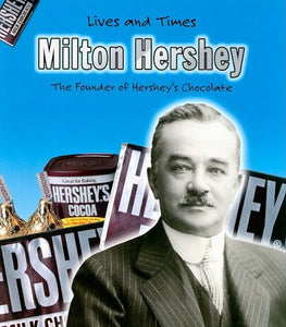 Milton Hershey 