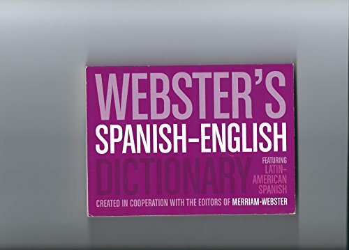 WEBSTER'S SPANISH-ENGLISH DICTIONARY 2011 Edition: FEATURING LATIN-AMERICAN SPANISH
