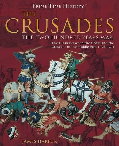 The Crusades: The Two Hundred Years War