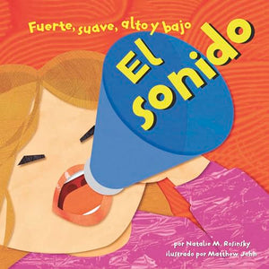 El El Sonido: Fuerte, Suave, Alto Y Bajo (Sound: Loud, Soft, High, and Low)