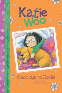 Katie Woo Goodbye to Goldie 