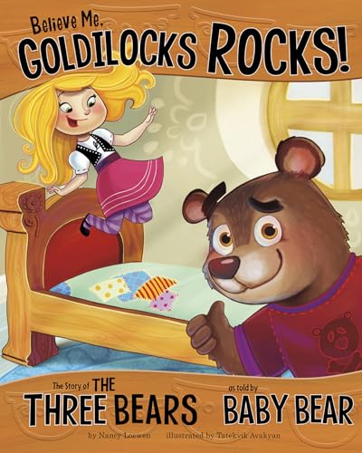 Other Side of the Story Believe Me, Goldilocks Rocks the Story of the Three Bears as Told by Baby Bear