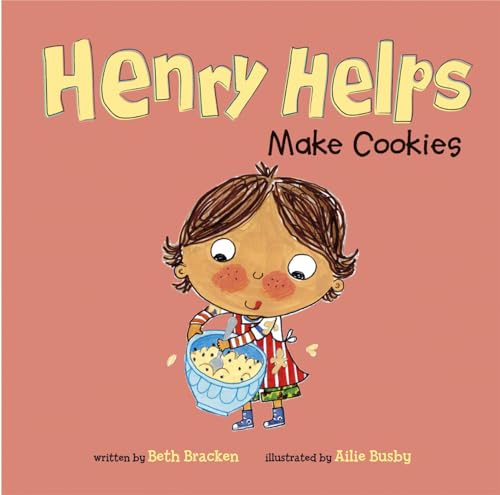 Henry Helps Make Cookies (Henry Helps)