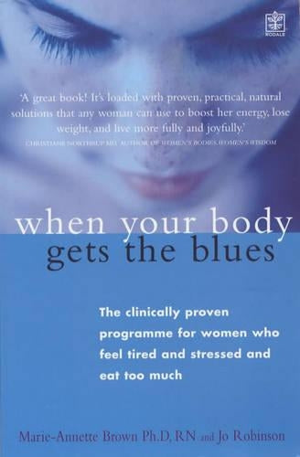 When Your Body Gets the Blues