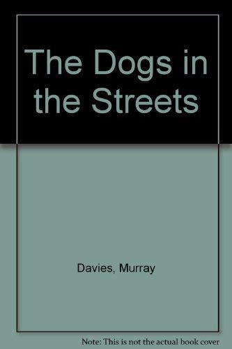 The Dogs in the Streets