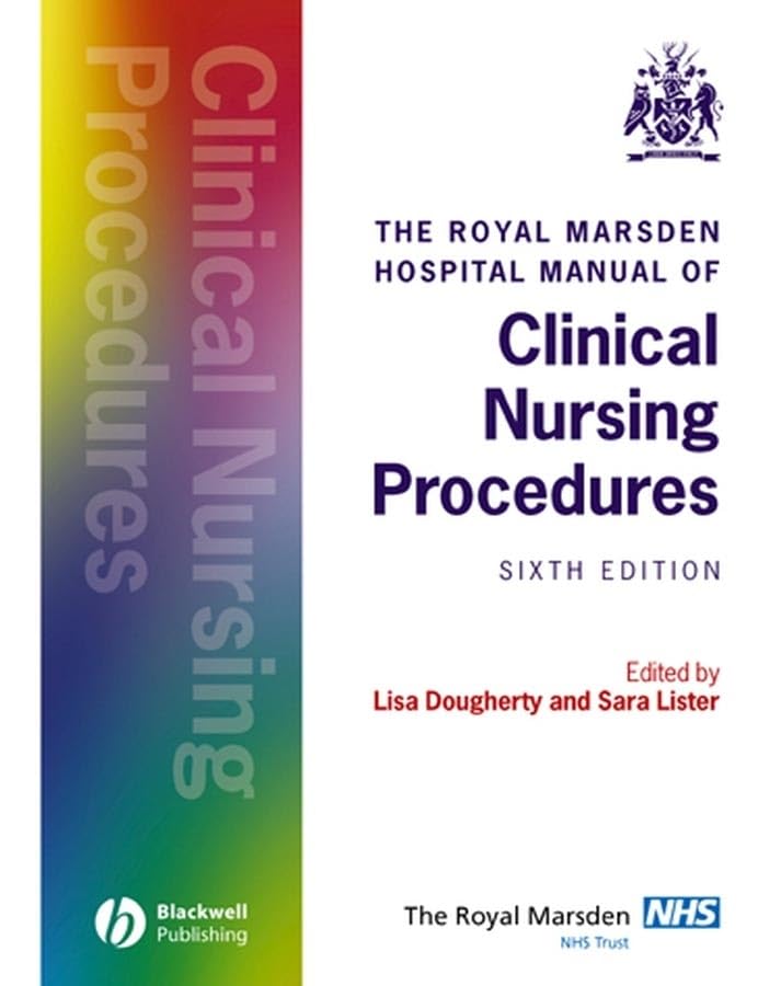 The Royal Marsden Hospital Manual of Clinical Nursing Procedures