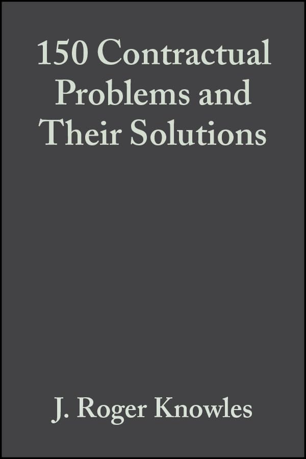 One Hundred and Fifty Contractual Problems and Their Solutions