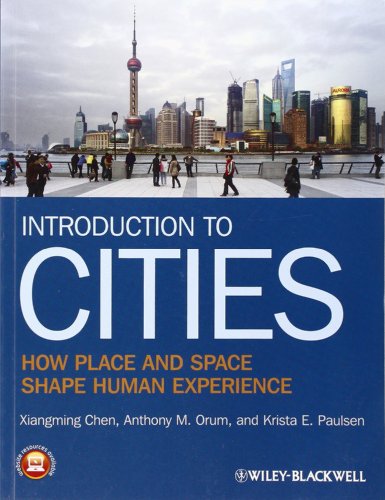 Introduction to Cities - How Place and Space Shape Human Experience