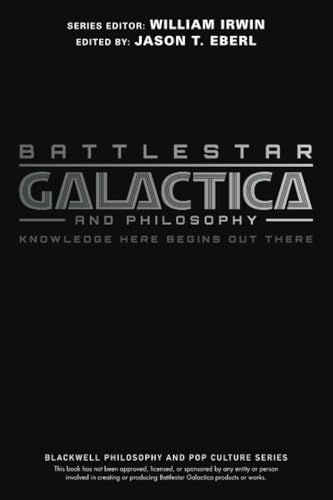 Battlestar Galactica and Philosophy