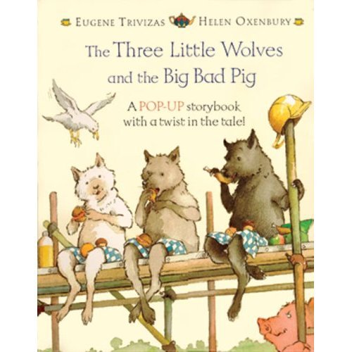 The Three Little Wolves and the Big Bad Pig