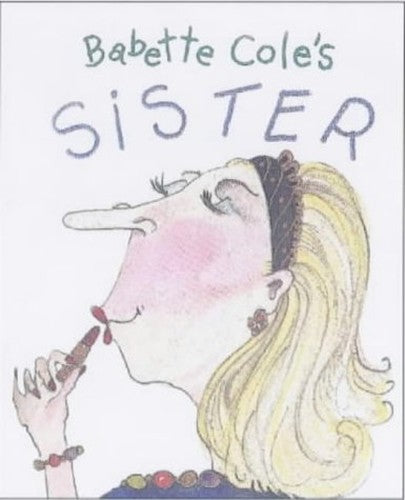 Babette Cole's Sister