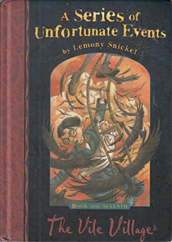 A Series of Unfortunate Events :The Vile Village - Book The Seventh