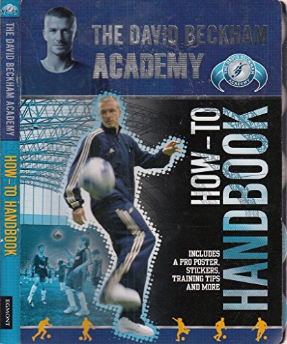David Beckham Academy How to Handbook