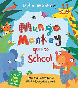 Mungo Monkey goes to School 