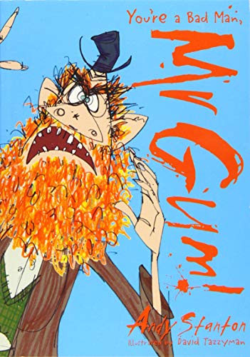 You're a Bad Man, Mr. Gum!