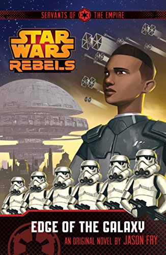 Star Wars Rebels: Servants of the Empire: Edge of the Galaxy