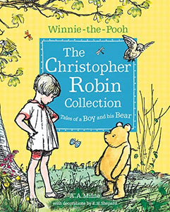 Winnie-the-Pooh: The Christopher Robin Collection (Tales of a Boy and his Bear) 