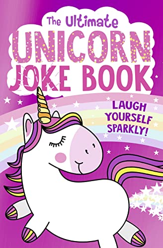The Ultimate Unicorn Joke Book