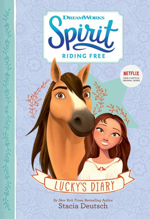 Spirit Riding Free  Lucky's Diary