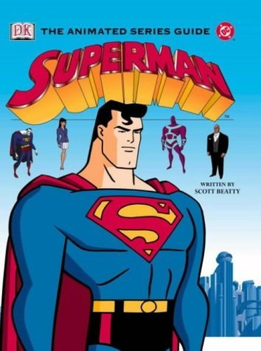 DC Animated Superman Essential Guide