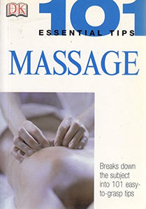 101 Essential Tips: Massage 