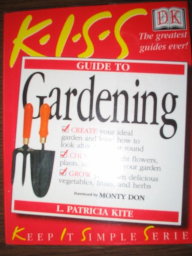 KISS Guide To Gardening (The Wonderful Book Company)