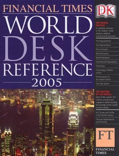 Financial Times World Desk Reference 2004