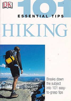 101 Essential Tips: Hiking
