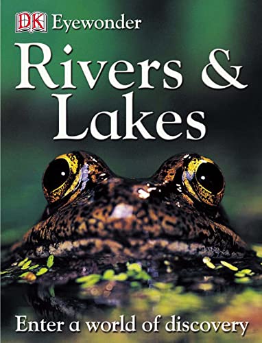 Eyewonder: Rivers & Lakes