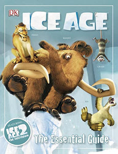 Ice Age Essential Guide 