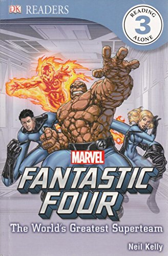 Fantastic Four: The World's Greatest Superteam: Level 3 Reader (Dk Readers Level 3)