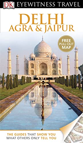 DK Eyewitness Travel Guide: Delhi, Agra & Jaipur