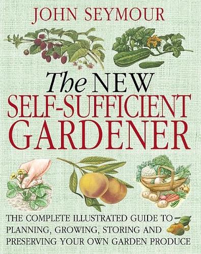 The New Self-Sufficient Gardener
