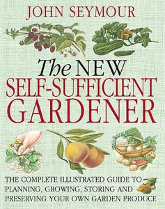 The New Self-Sufficient Gardener 