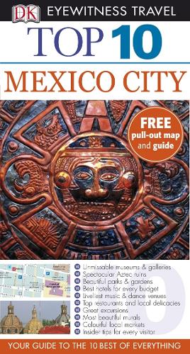DK Eyewitness Top 10 Travel Guide: Mexico City
