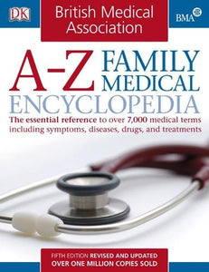BMA A-Z Family Medical Encyclopedia 