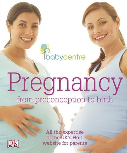Babycentre Pregnancy - from Preconception to Birth