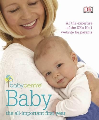Babycentre Baby - the All-important First Year