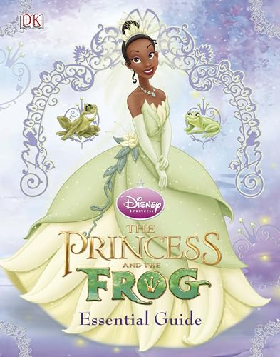 The Princess and the Frog the Essential Guide