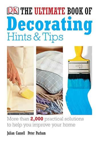 The Ultimate Book of Decorating Hints & Tips