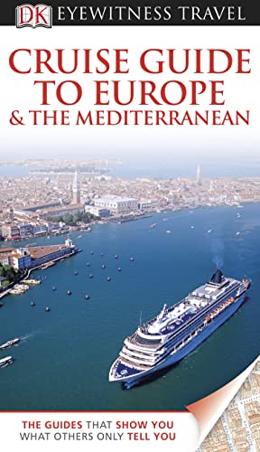 DK Eyewitness Cruise Guide to Europe and the Mediterranean