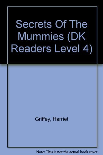 Secrets Of The Mummies (DK Readers Level 4)