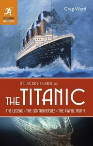 The Rough Guide to the Titanic 