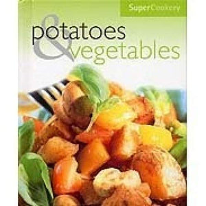 Potatoes and Vegetables